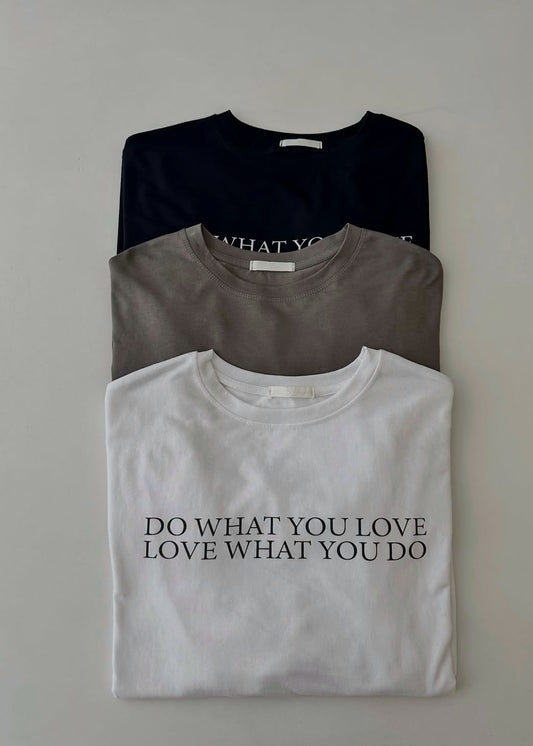 "Do what you love" tee